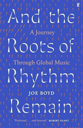 Boyd, Joe And the Roots of Rhythm Remain: A Journey Through Global Music