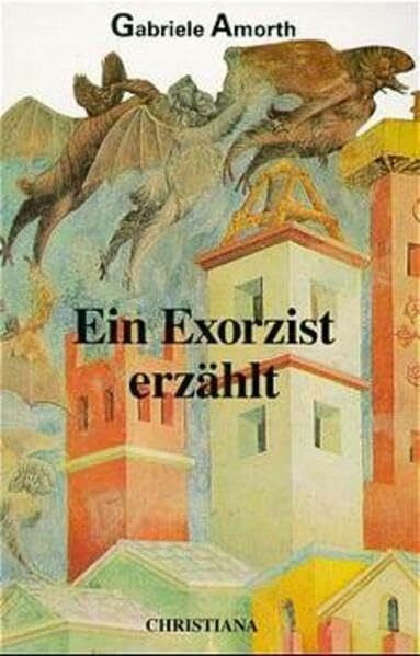Amorth, Gabriele Ein Exorzist erzählt