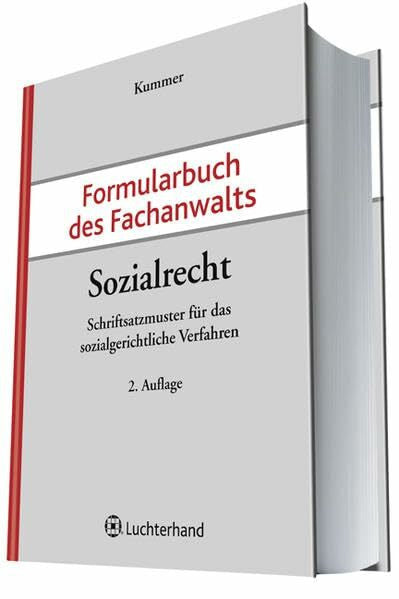 Kummer, Peter Formularbuch des Fachnwalts Sozialrecht: Schriftsatzmuster für das sozialgerichtliche Verfahren