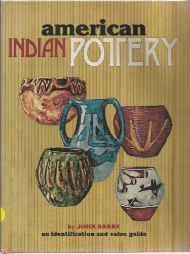 American Indian pottery: An identification and value guide