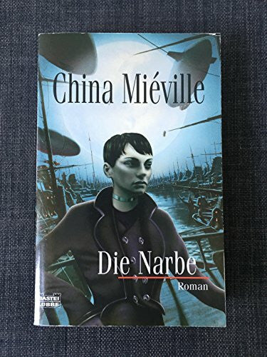 Bauche-Eppers, Eva Die Narbe (Science Fiction. Bastei Lübbe Taschenbücher)