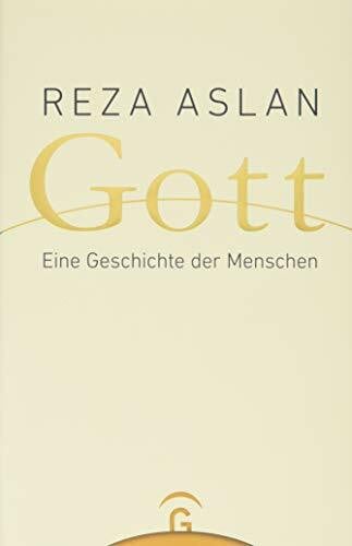 Aslan, Reza Gott: Eine Geschichte der Menschen