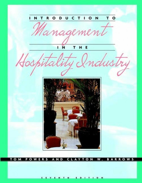 Barrows, Clayton W. Introduction to Management in the Hospitality Industry