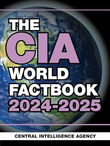 Central Intelligence Agency The CIA World Factbook 2024-2025