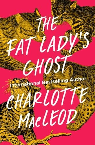 MacLeod, Charlotte The Fat Lady's Ghost