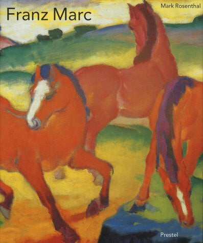 Rosenthal, Mark. Franz Marc