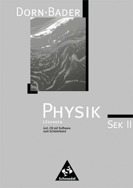 Bader, Franz Dorn / Bader Physik SII / Dorn / Bader Physik SII - Gesamtausgabe 1998: Gesamtausgabe 1998 / Lösungen