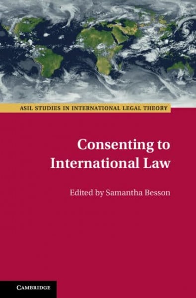 Hill, Louis Consenting to International Law (ASIL Studies in International Legal Theory)