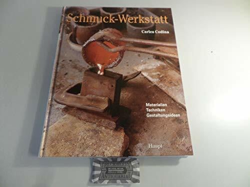 Codina, Carles Schmuck-Werkstatt: Materialien - Techniken - Gestaltungsideen