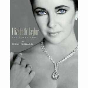 Bozzacchi, Gianni Elizabeth Taylor: The Queen and I