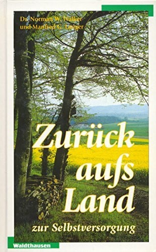 Zurück aufs Land zur Selbstversorgung