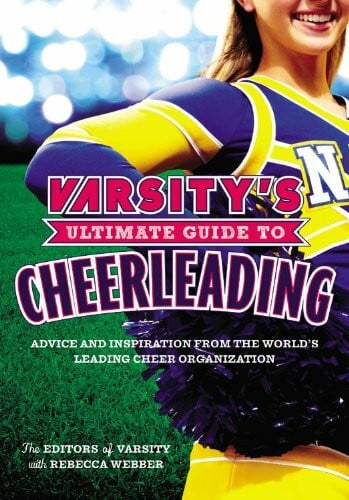 Webber, Rebecca Varsity's Ultimate Guide to Cheerleading