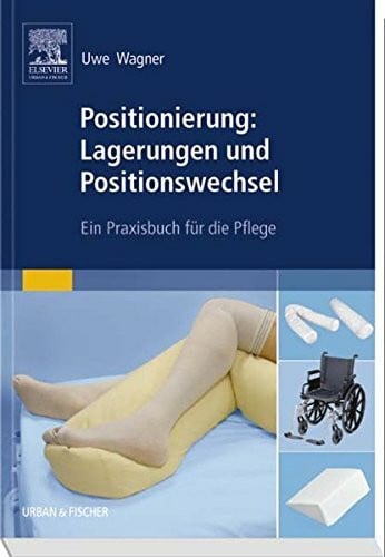Wagner, Uwe Positionierung: Ein Praxisbuch für die Pflege