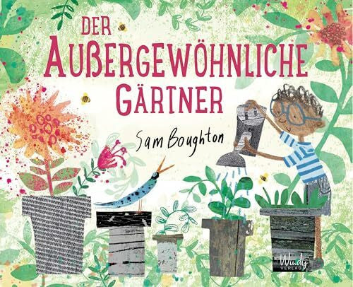 Spreng, Birte Der außergewöhnliche Gärtner: Wie Bäume pflanzen und Blumen säen die Welt verbessern kann. Ein zauberhaft illustriertes Bilderbuch ab 3 Jahren über die Freude, die Farbe ins Leben bringt!