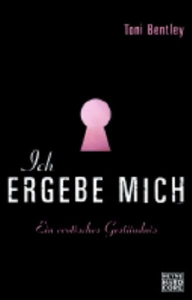 Borchardt, Kirsten Ich ergebe mich: Ein erotisches Geständnis
