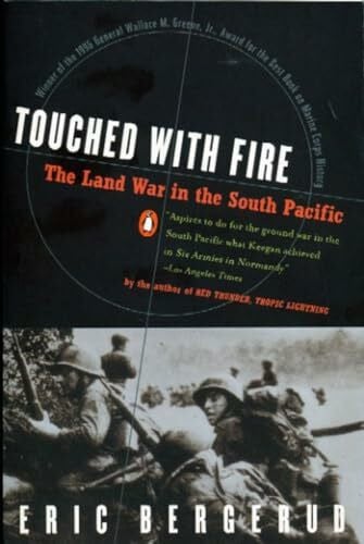 Bergerud, Eric M. Touched with Fire: The Land War in the South Pacific