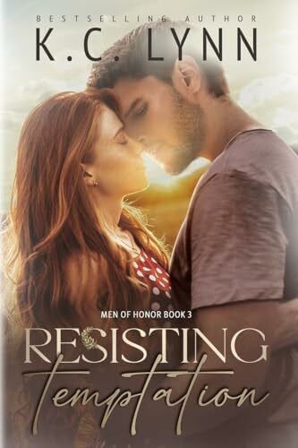 Lynn, K C Resisting Temptation (Men of Honor, Band 3)