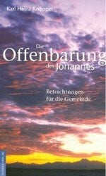 Knöppel, Karl H Die Offenbarung des Johannes: Betrachtungen für die Gemeinde