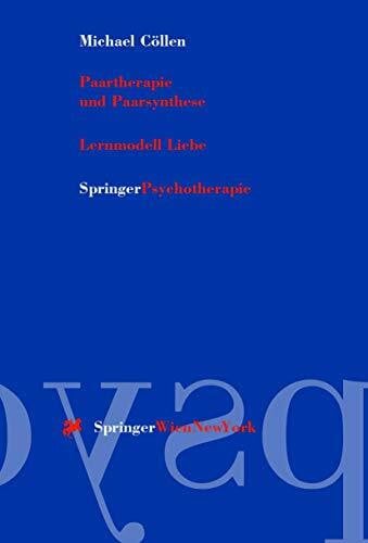 Cöllen, Michael Paartherapie und Paarsynthese: Lernmodell Liebe