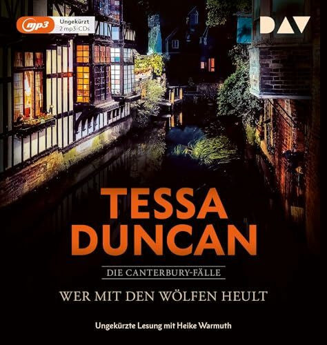Warmuth, Heike Wer mit den Wölfen heult. Die Canterbury-Fälle: Ungekürzte Lesung mit Heike Warmuth (2 mp3-CDs)