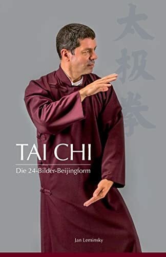 Leminsky, Jan Tai Chi: Die 24-Bilder Beijingform