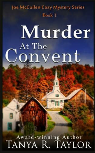 Taylor, Tanya R. Murder At The Convent (Joe McCullen Cozy Mystery Series, Band 1)
