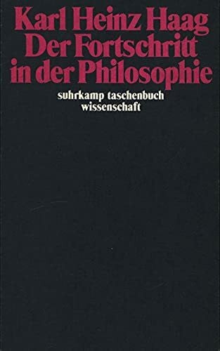 Karl Heinz Haag Der Fortschritt in der Philosophie (suhrkamp taschenbuch wissenschaft)