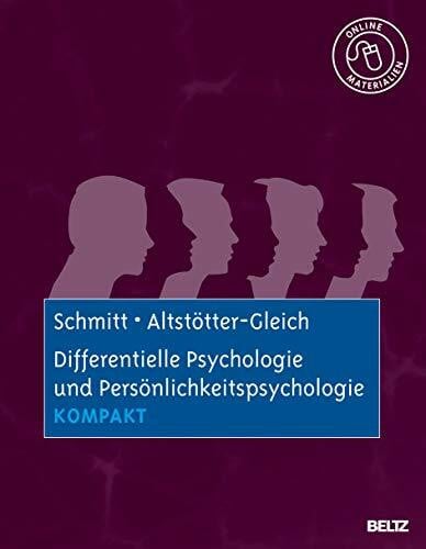 Altstötter-Gleich, Christine Differentielle Psychologie und Persönlichkeitspsychologie kompakt: Mit Online-Materialien (Lehrbuch kompakt)