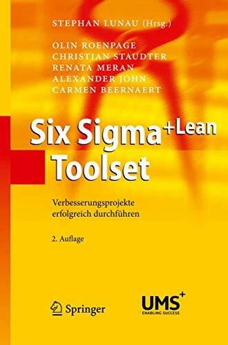 Carmen Beernaert Six Sigma+Lean Toolset: Verbesserungsprojekte erfolgreich durchführen