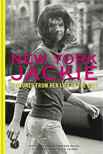 Talese, Nan A. New York Jackie: Pictures from Her Life in the City