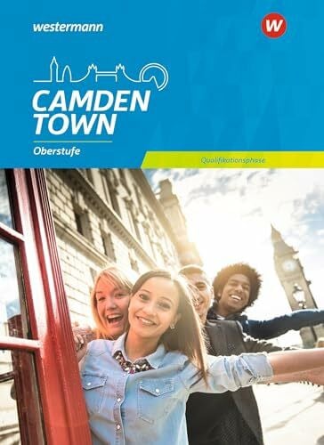 Wauer, Sylvia Camden Town Oberstufe - Allgemeine Ausgabe für die Sekundarstufe II: Textbook Qualifikationsphase (Camden Town Oberstufe: Allgemeine Ausgabe 2018)