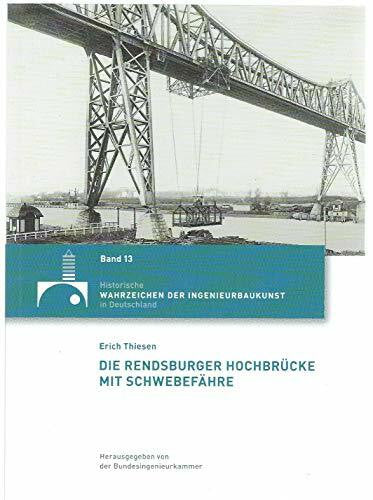 Erich Thiesen Die Rendsburger Hochbrücke mit SchwebeFähre