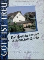 NA Gott ist treu - Geschichte einer Bibelschule