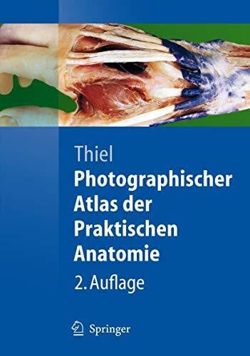 Thiel, Walter Photographischer Atlas der Praktischen Anatomie