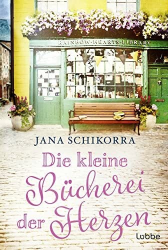 Schikorra, Jana Die kleine Bücherei der Herzen: Ausgezeichnet mit dem Lovelybooks Community Award (Ein Irland-Liebesroman zum Wohlfühlen, Band 1)