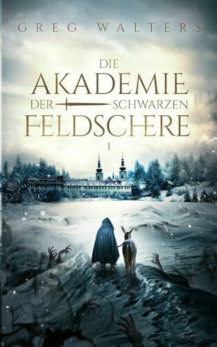 Walters, Greg Die Akademie der schwarzen Feldschere