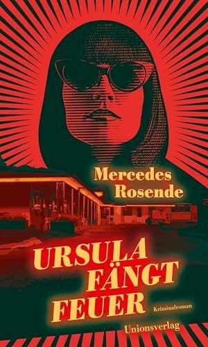 Kultzen, Peter Ursula fängt Feuer: Kriminalroman
