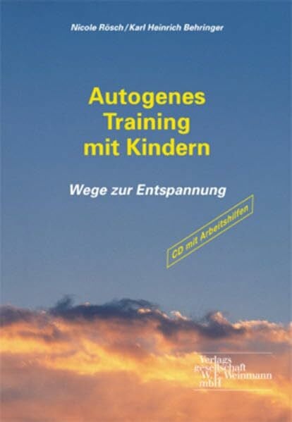 Karl H. Behringer Autogenes Training mit Kindern: Wege zur Entspannung
