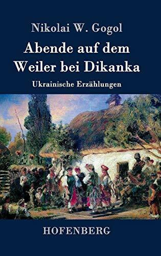 Eliasberg, Alexander Abende auf dem Weiler bei Dikanka: Ukrainische Erzählungen