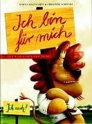 Schwarz, Christine Ich bin für mich!: Oder: Der Wahlkampf der Tiere