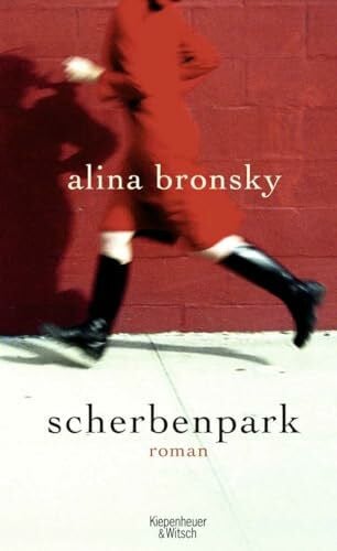 Bronsky, Alina Scherbenpark: Roman