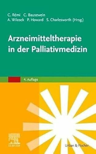 Howard, Paul Arzneimitteltherapie in der Palliativmedizin (MONOGRAPHIE - Fachbuch - Urban & Fischer-Verlag)