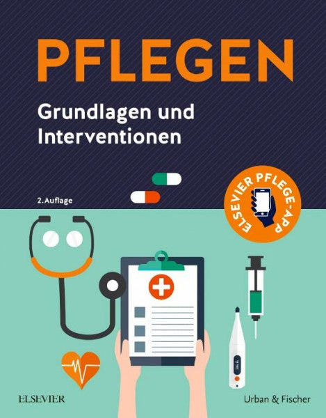 Elsevier GmbH PFLEGEN Grundlagen und Interventionen: Grundlagen und Interventionen