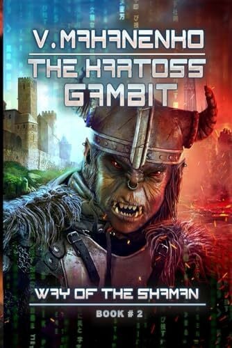 Mahanenko, Vasily The Kartoss Gambit (The Way of the Shaman Book #2)