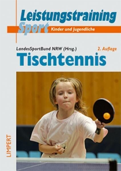 Landessportbund Nordrhein-Westfalen Tischtennis: RTK Tischtennis: Hrsg. v. LandesSportBund Nordrhein-Westfalen e. V. in Zus.-Arb. m. d. Innenministerium d. Landes Nordrhein-Westfalen ... für Kinder und Jugendliche im Leistungssport)