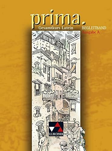 Visser, Edzard prima A / prima A Begleitband: Gesamtkurs Latein (prima A: Gesamtkurs Latein)