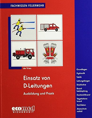 de Vries, Holger Einsatz von D-Leitungen: Ausbildung und Praxis (Fachwissen Feuerwehr)