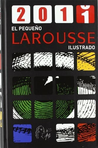 Indurain, Jordi El pequeño Larousse ilustrado 2011 (Larousse - Lengua Española - Diccionarios Enciclopédicos)