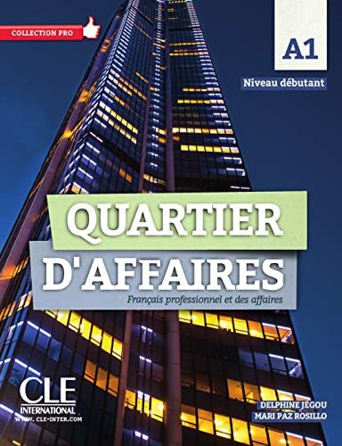 Rosillo, Mari Paz Quartier d’affaires A1 débutant: Livre de l’étudiant