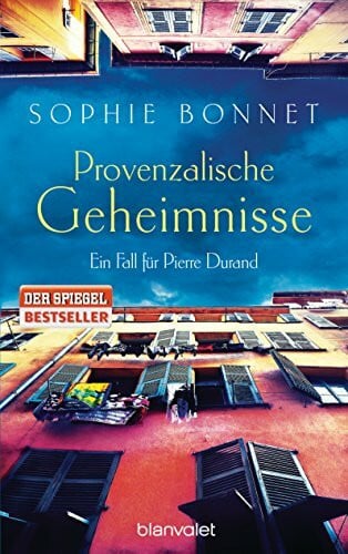 Bonnet, Sophie Provenzalische Geheimnisse: Ein Fall für Pierre Durand (Die Pierre Durand Bände, Band 2)